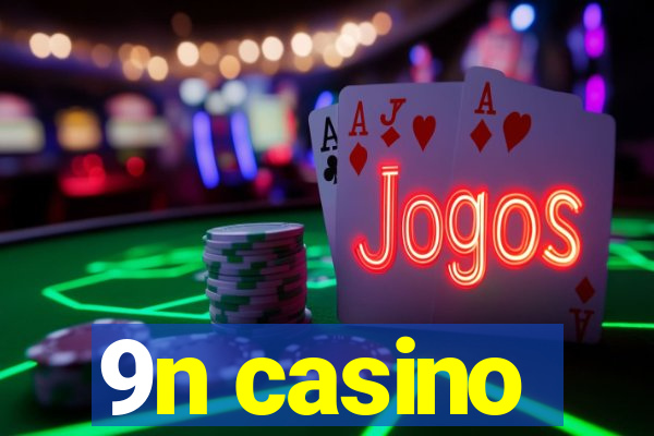 9n casino